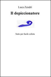 Il depiccionatore. Suite per fucile solista