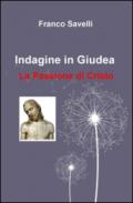 Indagine in Giudea. La passione di Cristo