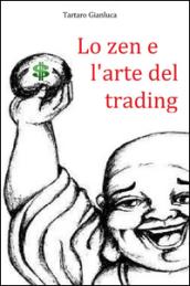 Lo zen e l'arte del trading