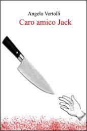 Caro amico Jack