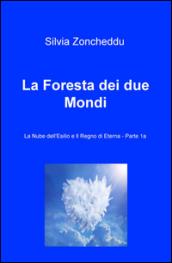 La foresta dei due mondi: 3\1