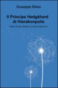 Il Principe Hedgahard di Hierakonpolis. Nubel Duung (Nubino) la vetrina delle armi