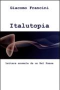 Italutopia. Lettere anomale da un Belpaese