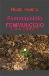 Femminicidio. La violenza