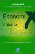 Economix, il ritorno. Un nuovo sguardo sulla crisi italiana