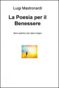 La poesia per il benessere. Versi assertivi per stare meglio