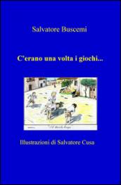 C'erano una volta i giochi...