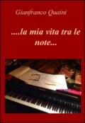 ...La mia vita tra le note...