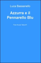 Azzurra e il pennarello blu. Tree house tales