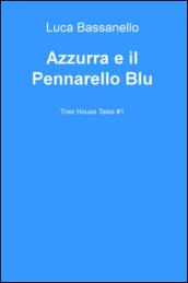 Azzurra e il pennarello blu. Tree house tales