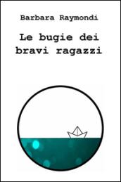 Le bugie dei bravi ragazzi