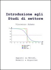 Introduzione agli studi di settore. Appunti su metodi, modelli e algoritmi