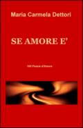 Se amore è. 100 poesie d'amore