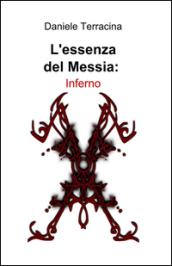 L'essenza del Messia: Inferno