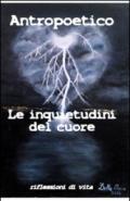 Le inquietudini del cuore. Riflessioni di vita