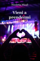 Vieni a prendermi