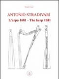 Antonio Stradivari. L'arpa 1681-The harp 1681