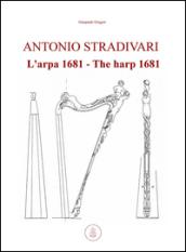 Antonio Stradivari. L'arpa 1681-The harp 1681