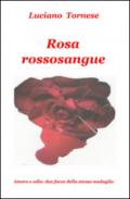 Rosarossosangue. Amore e odio: due facce della stessa medaglia