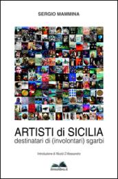 Artisti di Sicilia. Destinatari di (involontari) sgarbi