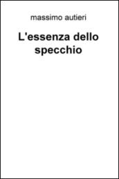 L'essenza dello specchio