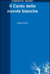 Il Canto delle nuvole bianche: 1