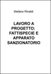 Lavoro a progetto: fattispecie e apparato sanzionatorio