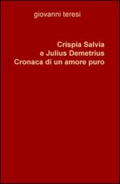 Crispia Salvia e Julius Demetrius. Cronaca di un amore puro