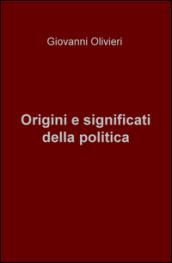 Origini e significati della politica