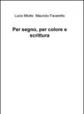 Per segno, per colore e scrittura