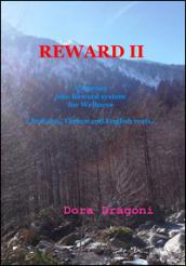 Reward II. A journey into reward system for wellness. Ediz. italiana, inglese, turca