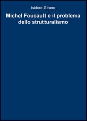 Michel Foucault e il problema dello strutturalismo