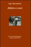 Attimi e voci. La vita senza tristezza. Poesie (1959-1974)