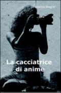 La cacciatrice di anime