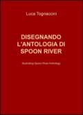 Disegnando l'antologia di Spoon River-Illustrating Spoon River anthology