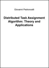 Distributed task assignment algorithm: theory and applications