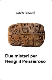 Due misteri per Kengi il Pensieroso