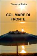 Col mare di fronte