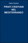 Pirati cristiani nel mediterraneo