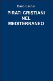 Pirati cristiani nel mediterraneo