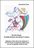 Tai Chi Chuan. La stella terrena che danza il cosmo