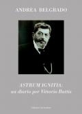 Astrum ignitia*: un diario per Vittorio Buttis