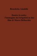 Dentro la notte: l'immagine dei brigatisti in due film di Marco Bellocchio