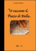 Vi racconto il Piazzo di Biella