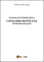 Viaggio all'interno della «Cavalleria Rusticana» di Pietro Mascagni