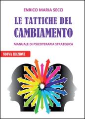 Le Tattiche del Cambiamento - Manuale di Psicoterapia Strategica