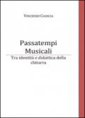 Passatempi musicali. Tra identità e didattica della chitarra