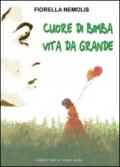 Cuore di bimba, vita da grande