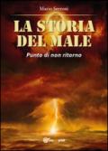 Punto di non ritorno. La storia del male