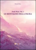 Le montagne della paura. Dark west: 3